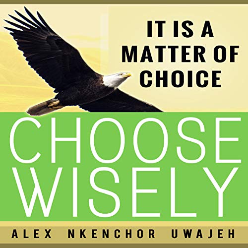 Cover of It Is a Matter of Choice: Choose Wisely