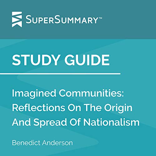 Cover of Study Guide: Imagined Communities: Reflections on the Origin and Spread of Nationalism by Benedict Anderson