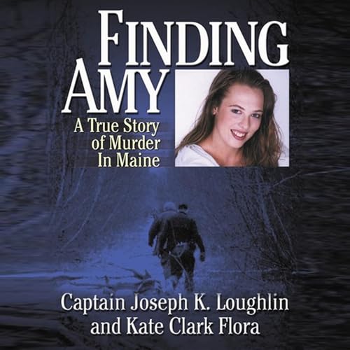Cover of Finding Amy: A True Story of Murder in Maine