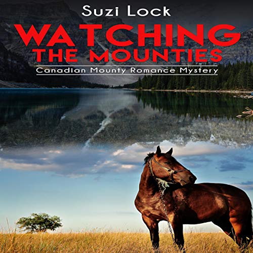 Cover of Watching the Mounties