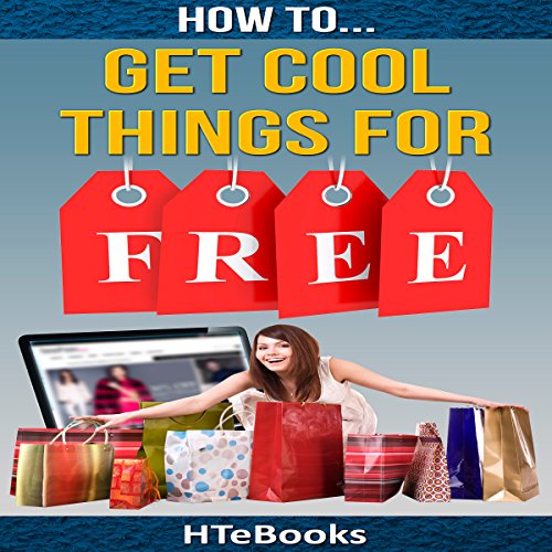 Cover of How to Get Cool Things for Free