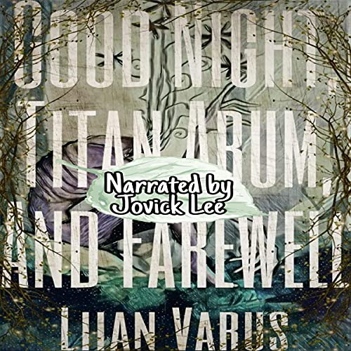 Cover of Good Night, Titan Arum, and Farewell