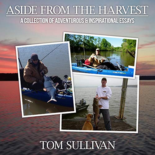 Cover of Aside from the Harvest: A Collection of Adventurous & Inspirational Essays