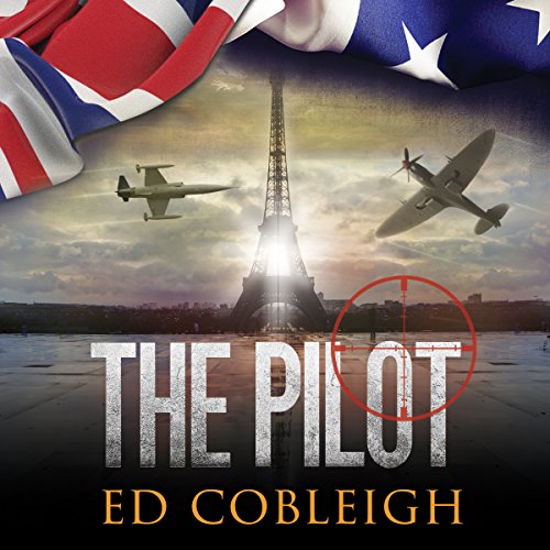 Cover of The Pilot: Fighter Planes and Paris