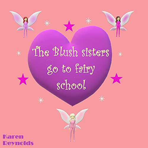 Cover of The Blush Sisters Go to Fairy School