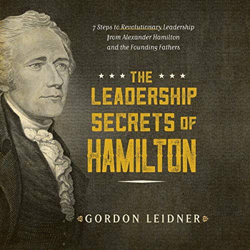 Cover of The Leadership Secrets of Hamilton