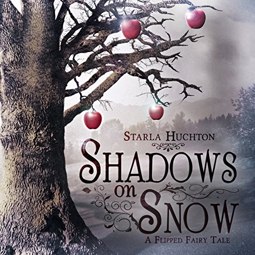 Cover of Shadows on Snow: A Flipped Fairy Tale