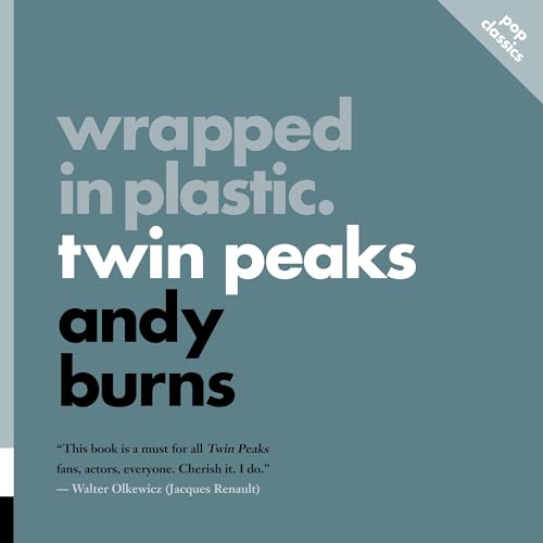 Cover of Wrapped in Plastic: Twin Peaks