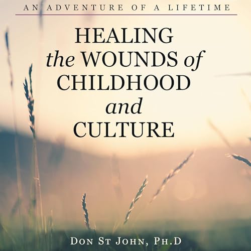 Cover of Healing the Wounds of Childhood and Culture