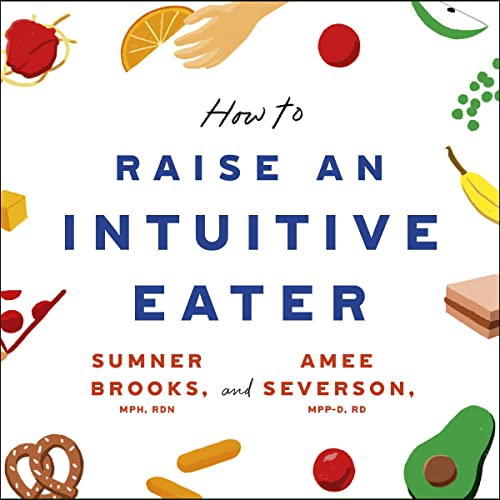Cover of How to Raise an Intuitive Eater