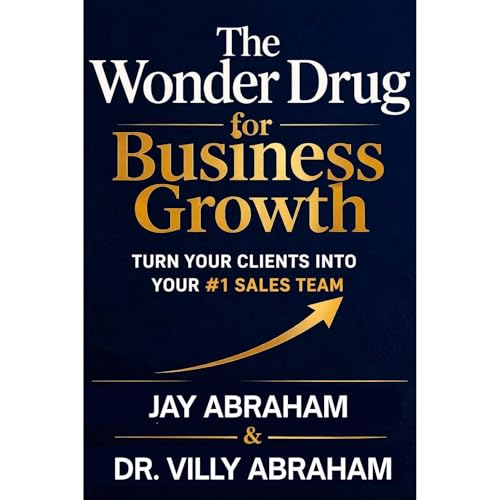 Cover of The Wonder Drug for Business Growth