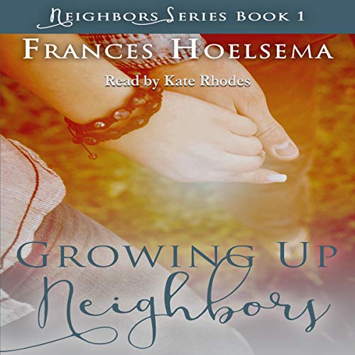 Cover of Growing Up Neighbors
