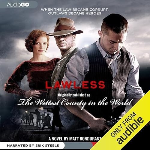 Cover of The Wettest County in the World, or Lawless