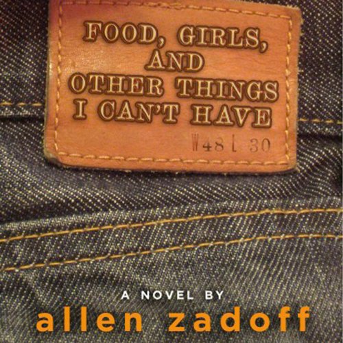 Cover of Food, Girls, and Other Things I Can't Have