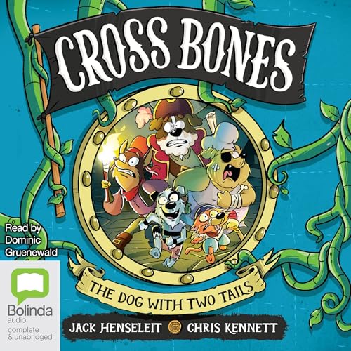Cover of Cross Bones: The Dog with Two Tails