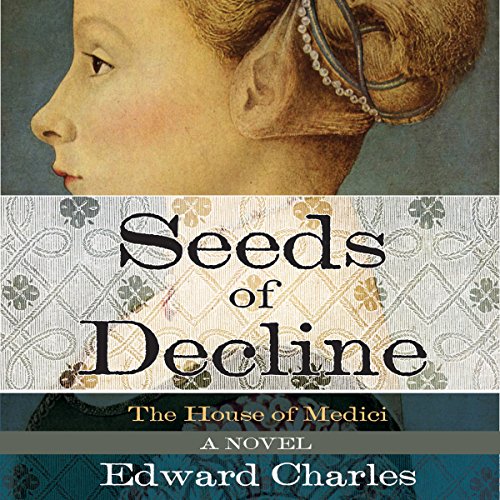 Cover of The House of Medici: Seeds of Decline