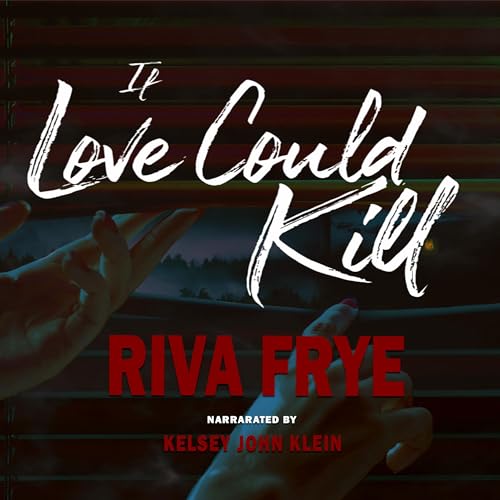Cover of If Love Could Kill