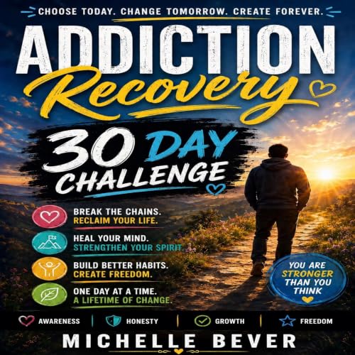 Cover of Addiction Recovery: 30 Day Challenge