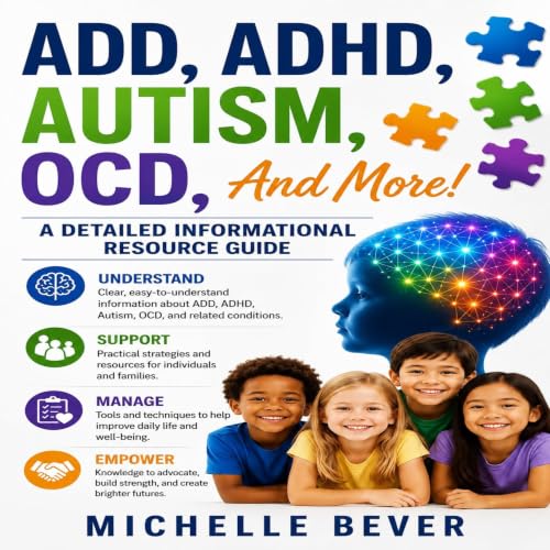 Cover of ADD, ADHD, Autism, OCD, and More!