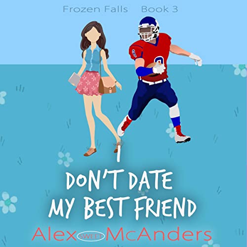 Cover of I Don't Date My Best Friend