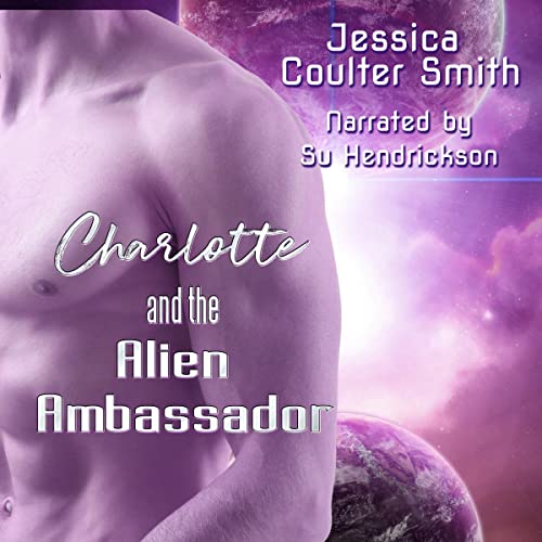 Cover of Charlotte and the Alien Ambassador