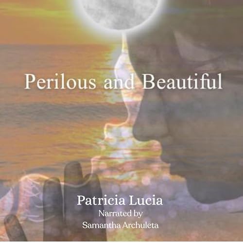 Cover of Perilous and Beautiful