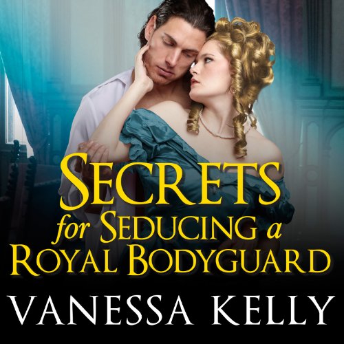 Cover of Secrets for Seducing a Royal Bodyguard