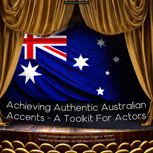 Cover of Achieving Authentic Australian Accents: A Toolkit for Actors