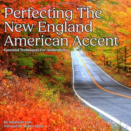 Cover of Perfecting the New England American Accent