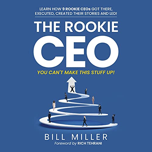 Cover of The Rookie CEO, You Can't Make This Stuff Up!
