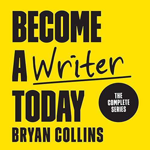 Cover of Become a Writer Today: The Complete Series