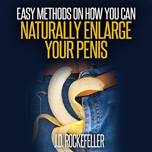 Cover of Easy Methods on How You Can Naturally Enlarge Your Penis