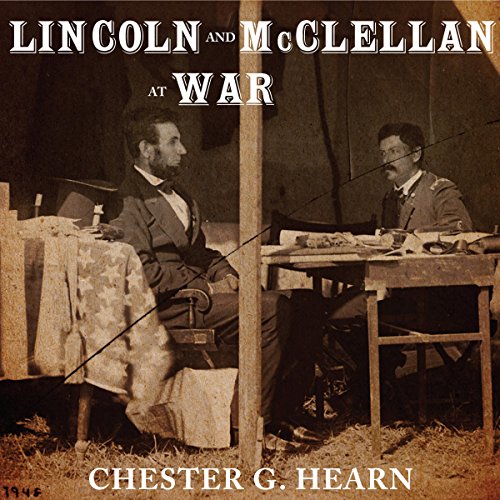 Cover of Lincoln and McClellan at War