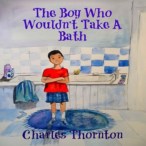 Cover of The Boy Who Wouldn't Take a Bath (Adventures Series)