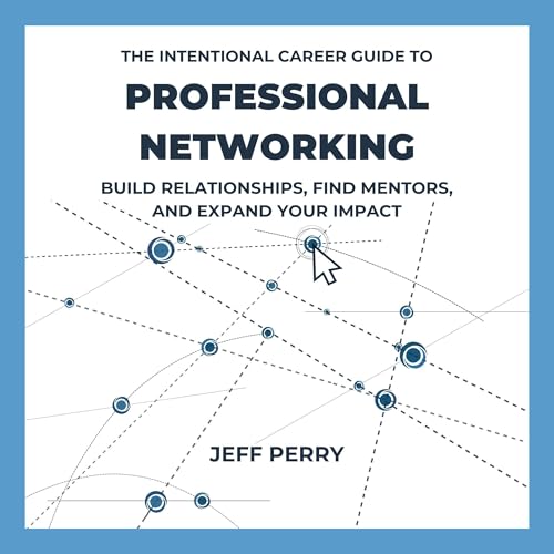 Cover of The Intentional Career Guide to Professional Networking