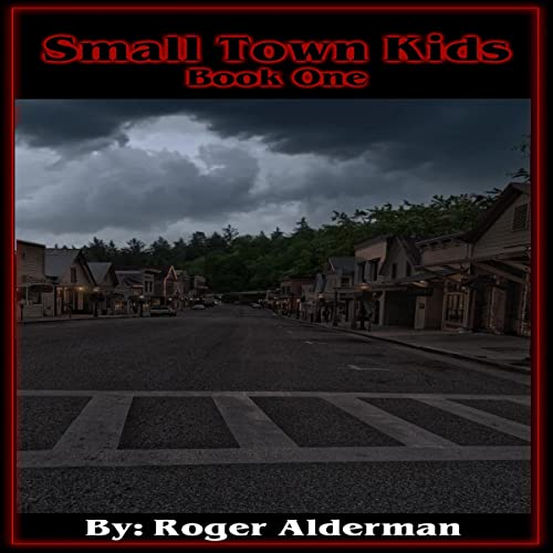 Cover of Small Town Kids: Book One