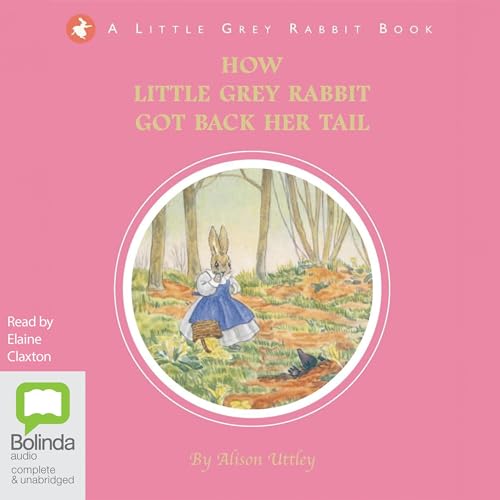 Cover of How Little Gray Rabbit Got Back Her Tail