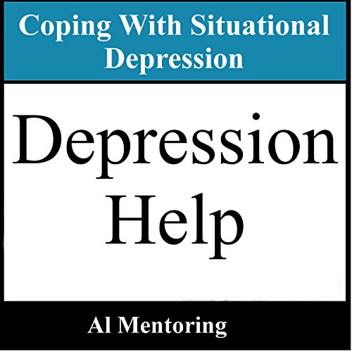 Cover of Depression Help: Coping with Situational Depression