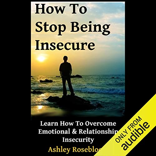 Cover of How to Stop Being Insecure