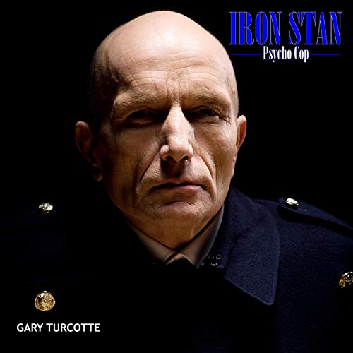 Cover of Iron Stan: Psyco Cop