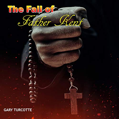Cover of The Fall of Father Kent