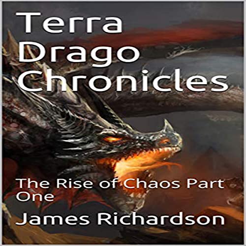 Cover of Terra Drago Chronicles: The Rise of Chaos Part One