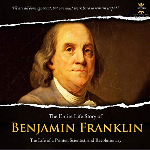 Cover of Benjamin Franklin: The Life of a Printer, Scientist, and Revolutionary