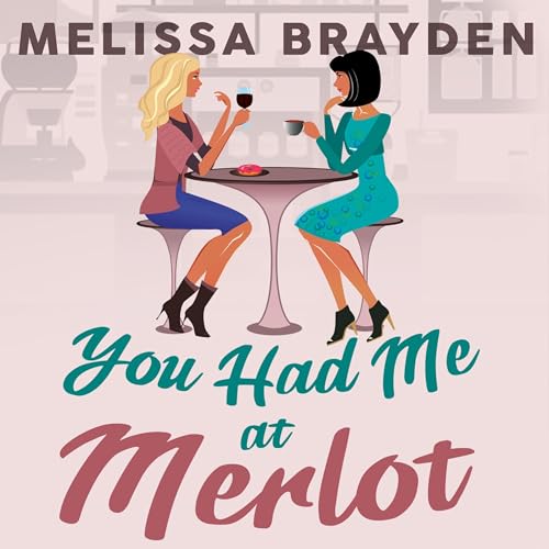Cover of You Had Me at Merlot