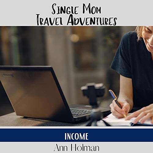 Cover of Single Mom Travel Adventures: Income