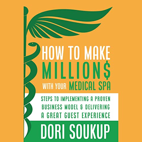 Cover of How to Make Millions with Your Medical Spa