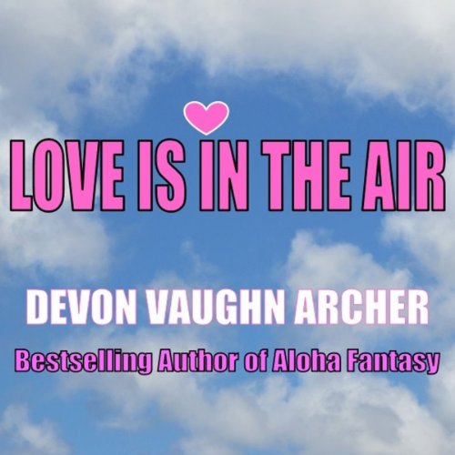 Cover of Love Is in the Air