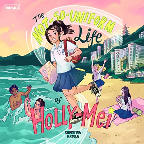 Cover of The Not-So-Uniform Life of Holly-Mei