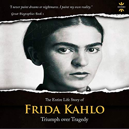 Cover of Frida Kahlo: The Lonely Artist. The Entire Life Story