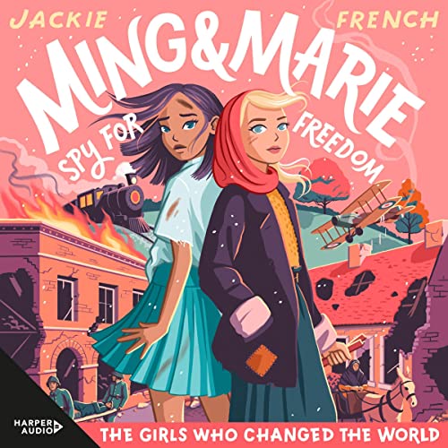 Cover of Ming and Marie Spy for Freedom (The Girls Who Changed the World, #2)